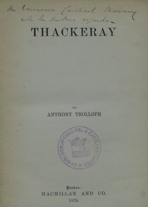 Item #10054 THACKERAY [inscribed by Trollope]. Anthony Trollope