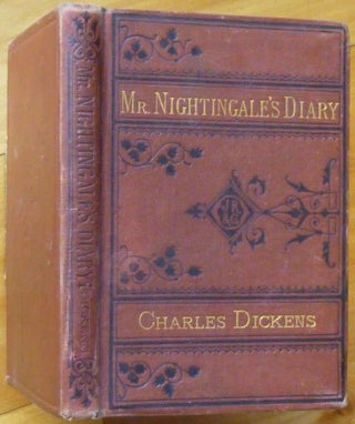 Item #10752 MR. NIGHTINGALE'S DIARY: A Farce in One Act. Charles Dickens