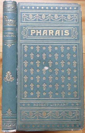 Item #11325 PHARAIS. A Romance of the Isles. Fiona Macleod, William Sharp