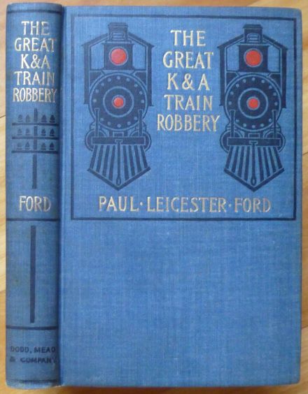 Item #11488 THE GREAT K. & A. ROBBERY. Paul Leicester Ford.