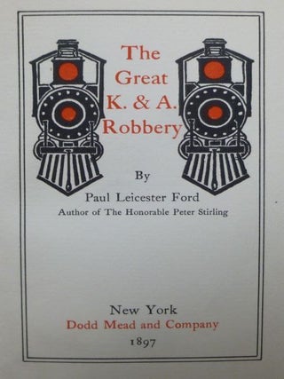 THE GREAT K. & A. ROBBERY.