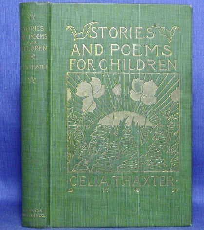 Item #11703 STORIES AND POEMS FOR CHILDREN. Celia Thaxter.