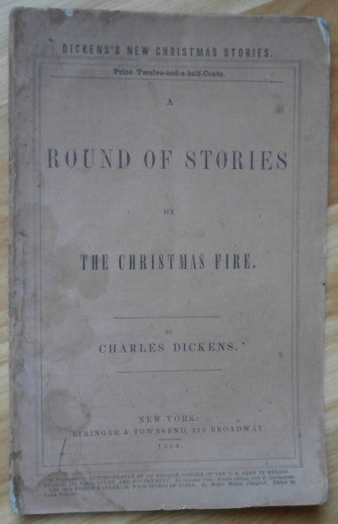 Item #12212 A ROUND OF STORIES by The Christmas Fire. Charles Dickens.