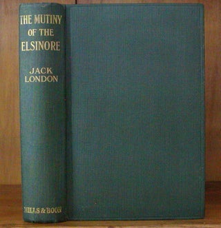 Item #12685 THE MUTINY OF THE ELSINORE. Jack London