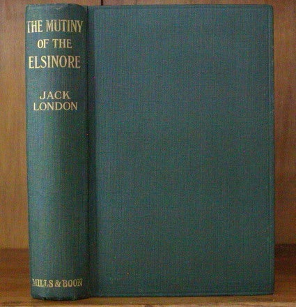 Item #12685 THE MUTINY OF THE ELSINORE. Jack London.