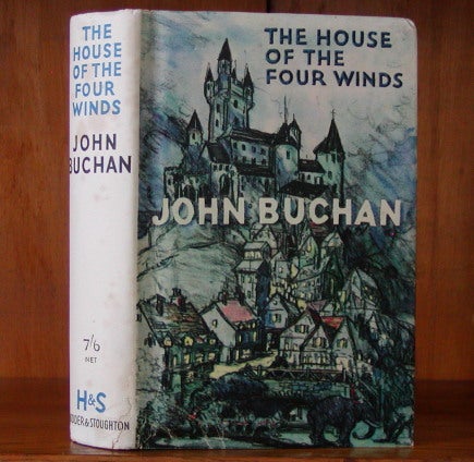 Item #12745 THE HOUSE OF THE FOUR WINDS. John Buchan.