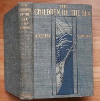 Item #12964 THE CHILDREN OF THE SEA. Joseph Conrad