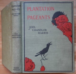 Item #13524 PLANTATION PAGEANTS. Joel Chandler Harris