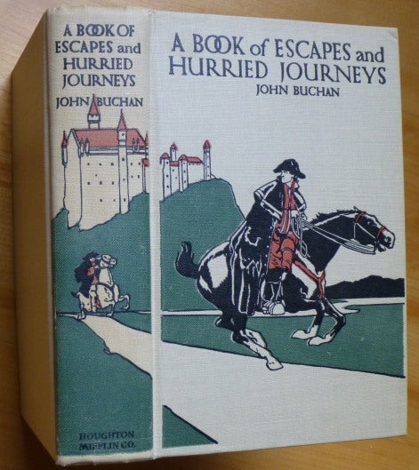 Item #14138 A BOOK OF ESCAPES and Hurried Journeys. John Buchan.