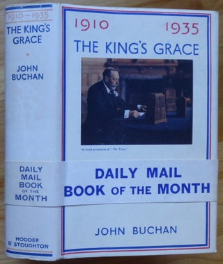 Item #14184 THE KING'S GRACE 1910-1935. John Buchan