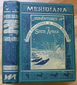 Item #14373 MERIDIANA: The Adventures of Three Englishmen and Three Russians in South Africa....