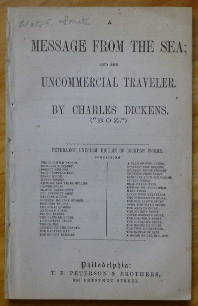 Item #14395 A MESSAGE FROM THE SEA and THE UNCOMMERCIAL TRAVELER. Charles Dickens, "Boz"