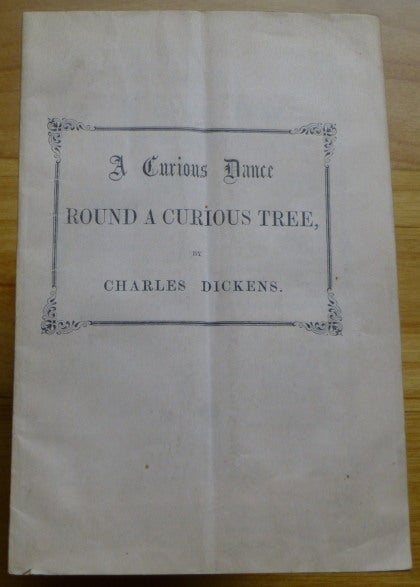 Item #14421 A CURIOUS DANCE ROUND A CURIOUS TREE. Charles Dickens.
