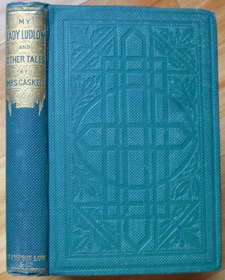 Item #14470 MY LADY LUDLOW, and Other Tales;. Gaskell Mrs, Elizabeth