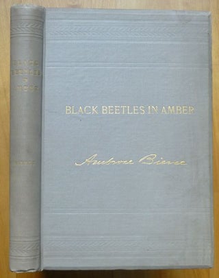 Item #14569 BLACK BEETLES IN AMBER. Ambrose Bierce
