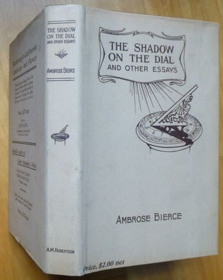 Item #14570 THE SHADOW ON THE DIAL and Other Essays. Ambrose Bierce