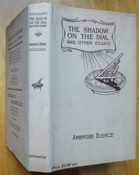Item #14570 THE SHADOW ON THE DIAL and Other Essays. Ambrose Bierce.