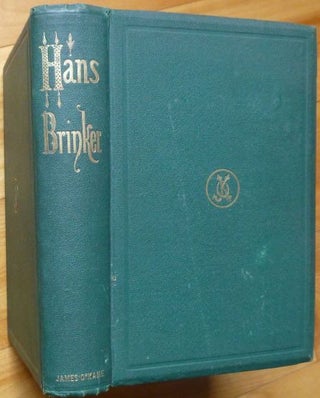 HANS BRINKER; or, The Silver Skates. A Story of Life in Holland.
