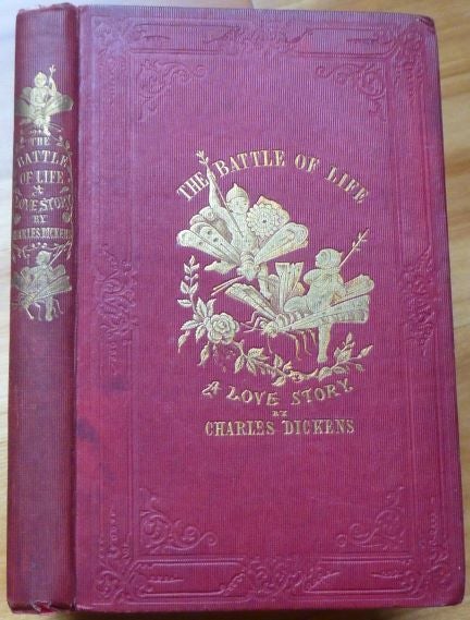 Item #14782 THE BATTLE OF LIFE. A Love Story. Charles Dickens.