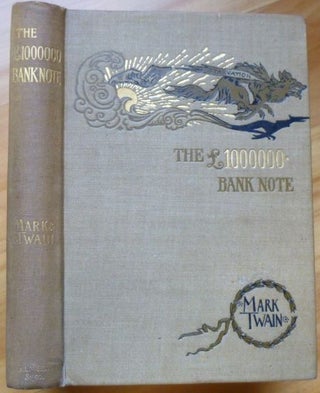 Item #14856 THE £1,000,000 [MILLION POUND] BANK-NOTE and Other New Stories. Mark Twain