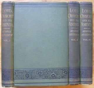 Item #14893 LORD ORMONT AND HIS AMINTA: A Novel. In Three Volumes. George Meredith
