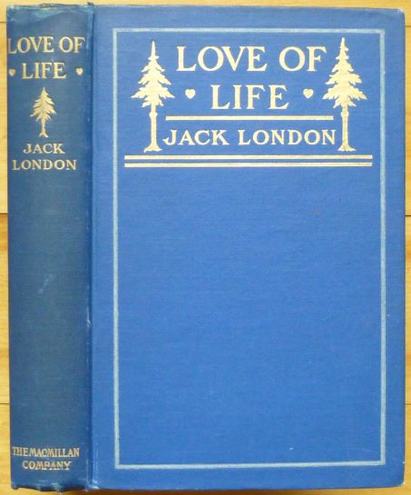 Item #14923 LOVE OF LIFE and Other Stories. Jack London.