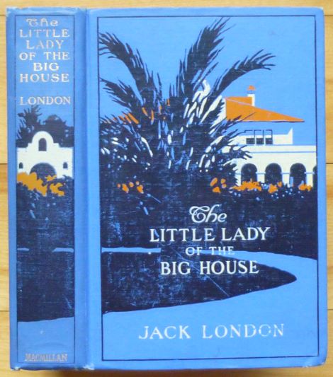 Item #14927 THE LITTLE LADY OF THE BIG HOUSE. Jack London.