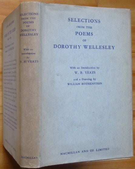 Item #14956 SELECTIONS FROM THE POEMS OF DOROTHY WELLESLEY. W. B. Yeats, Dorothy Wellesley.