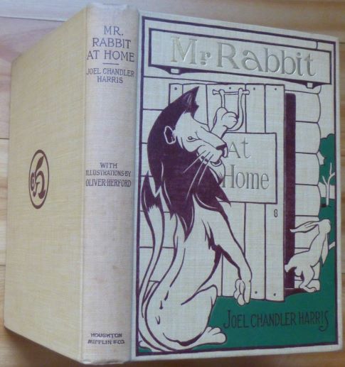 Item #14965 MR. RABBIT AT HOME. A Sequel to Little Mr. Thimblefinger and his Queer Country. Joel Chandler Harris.