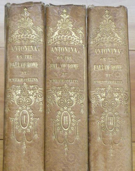 Item #14971 ANTONINA; or, The Fall of Rome. In Three Volumes. W. Wilkie Collins.