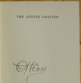 Item #14973 THE GENTLE GRAFTER [signed by the author]. O. Henry, William Sydney Porter