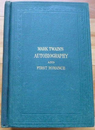 Item #14975 MARK TWAIN'S (Burlesque) AUTOBIOGRAPHY and FIRST ROMANCE. Mark Twain