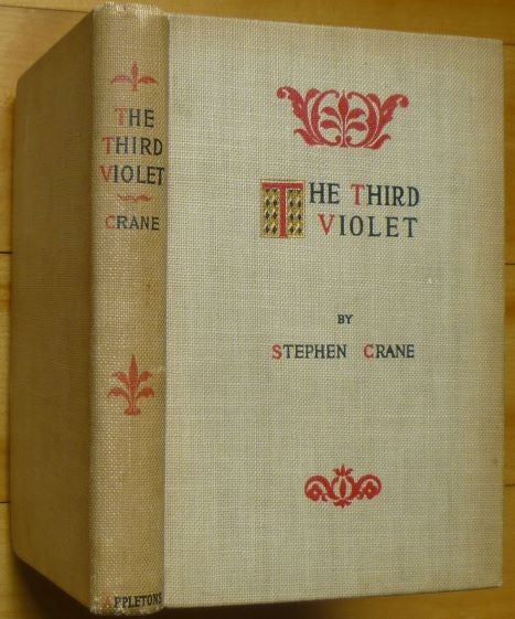 Item #15007 THE THIRD VIOLET. Stephen Crane.