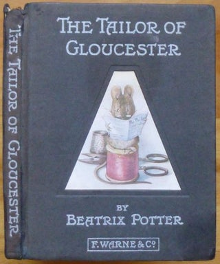 Item #15045 THE TAILOR OF GLOUCESTER. Beatrix Potter