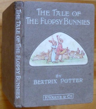 Item #15051 THE TALE OF THE FLOPSY BUNNIES. Beatrix Potter