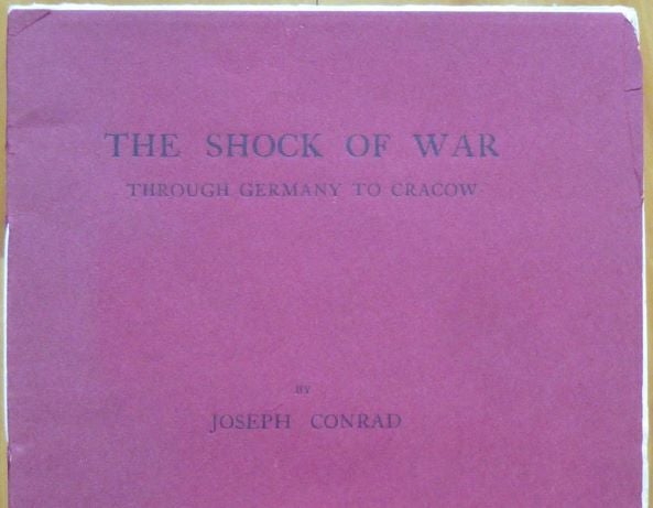 Item #15149 THE SHOCK OF WAR. Through Germany to Cracow. Joseph Conrad.
