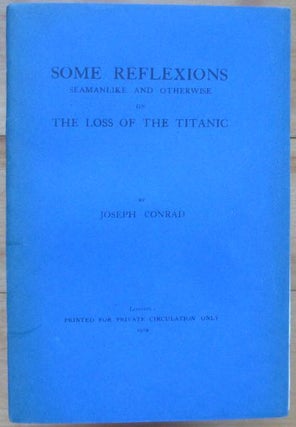 SOME REFLEXIONS Seamanlike and Otherwise ON THE LOSS OF THE TITANIC.