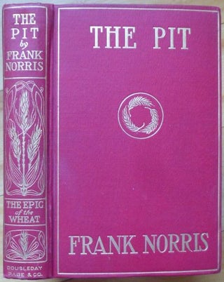 Item #15170 The Epic of the Wheat. THE PIT. A Story of Chicago. Frank Norris
