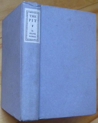 Item #15171 The Epic of the Wheat. THE PIT. A Story of Chicago. Frank Norris