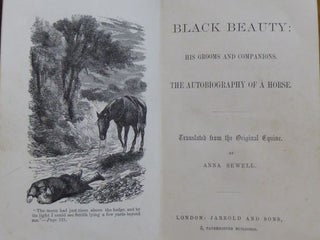 BLACK BEAUTY: His Grooms and Companions. The Autobiography of a Horse.