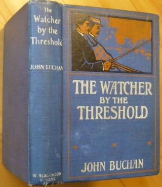 Item #15182 THE WATCHER BY THE THRESHOLD and Other Tales. John Buchan