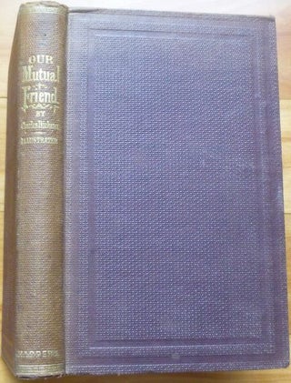 Item #15207 OUR MUTUAL FRIEND. With Illustrations. Charles Dickens