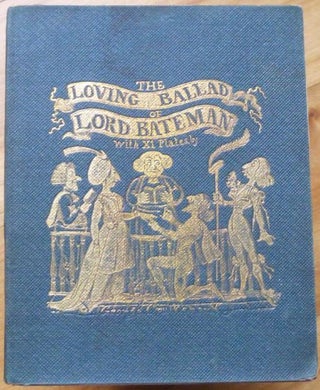 Item #15249 THE LOVING BALLAD OF LORD BATEMAN. Illustrated by George Cruikshank. W. M. Thackeray,...