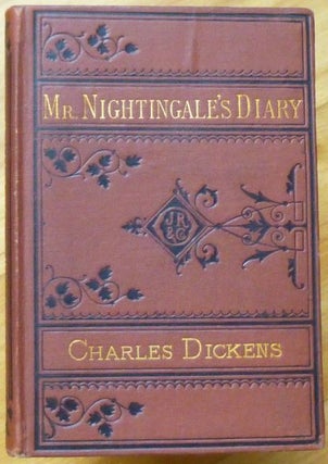 Item #15251 MR. NIGHTINGALE'S DIARY: A Farce in One Act. Charles Dickens