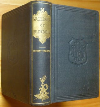 Item #15349 THE MACDERMOTS OF BALLYCLORAN. A Novel. Anthony Trollope