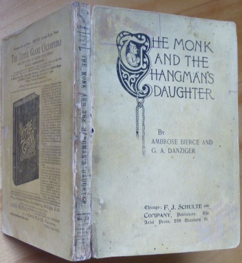 Item #15355 THE MONK AND THE HANGMAN'S DAUGHTER. Ambrose Bierce, Gustav Adolph Danziger.