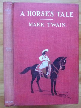 Item #15553 A HORSE'S TALE. Mark Twain