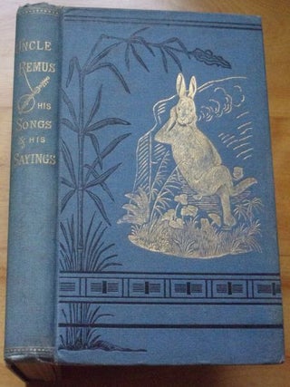 Item #15633 UNCLE REMUS. His Songs and Sayings. Joel Chandler Harris