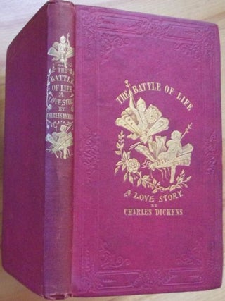 Item #15902 THE BATTLE OF LIFE. A Love Story. Charles Dickens