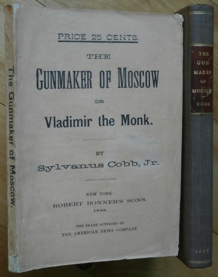 Item #4664 THE GUNMAKER OF MOSCOW;. Sylvanus Cobb Jr.
